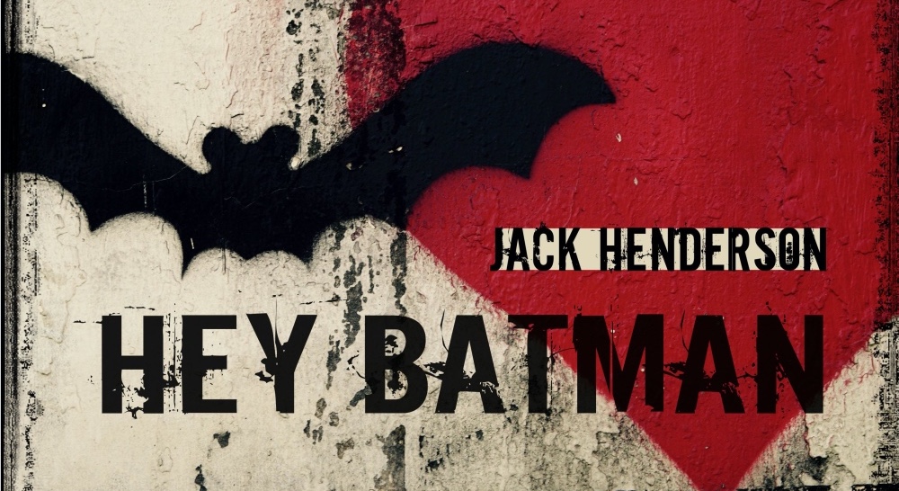 ‘Hey Batman’ – Jack Henderson’s new single released