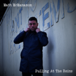Matt McManamon – his brand new single “Pulling At The Reins”