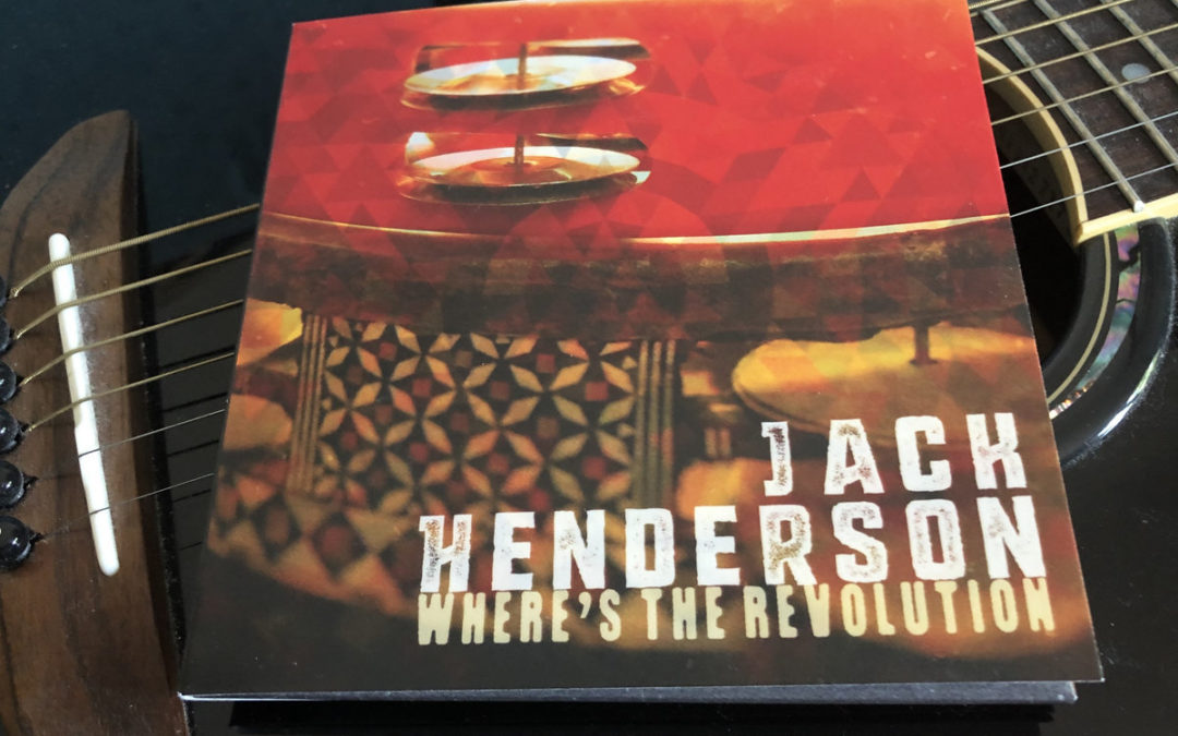 New album release: Jack Henderson – ‘Where’s The Revolution’