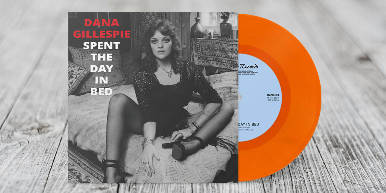 DANA GILLESPIE – Announces the release of ‘Spent The Day In Bed’, lead single from new album ‘First Love’